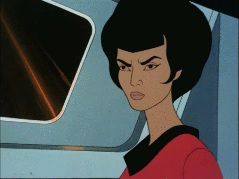 Uhura: That's some PhD level stupid shit right there